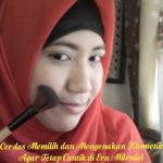 Cerdas Memilih dan Mengenakan Kosmetik Agar Tetap Cantik Di Era Milenial