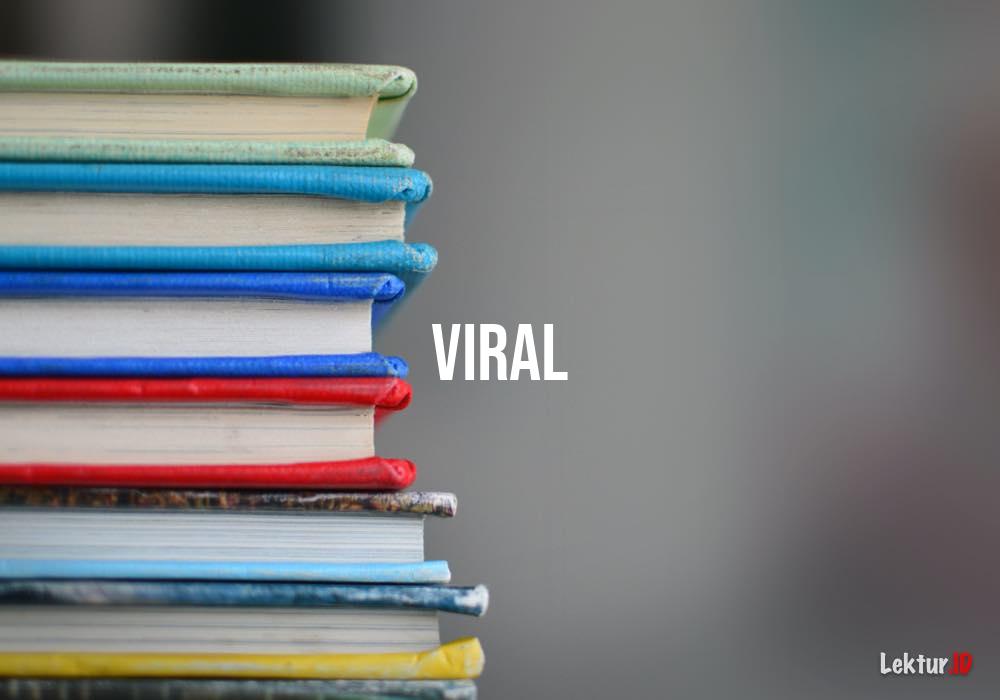 Apakah Konten Kita Harus Viral? Viral itu Apa Sih?